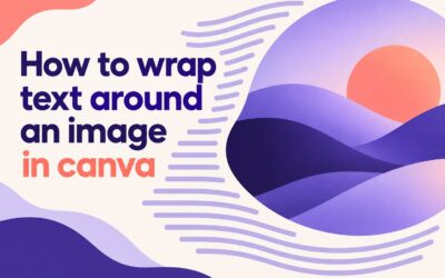 How to Wrap Text Around an Image in Canva